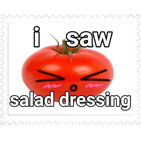i saw salad dressing